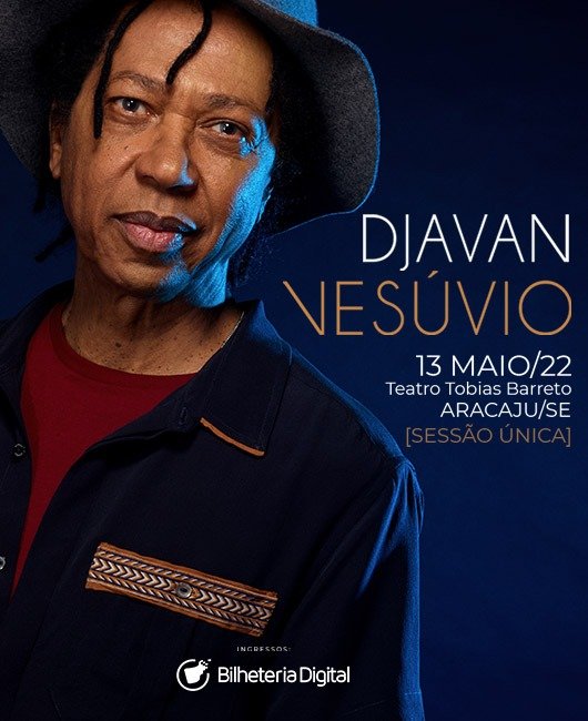 Cantor Djavan retorna a Aracaju com a turnê Vesúvio