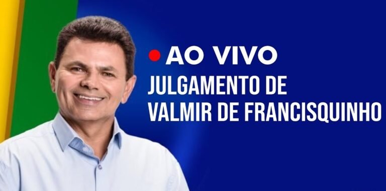 Acompanhe o Julgamento do registro de candidatura de Valmir de Francisquinho