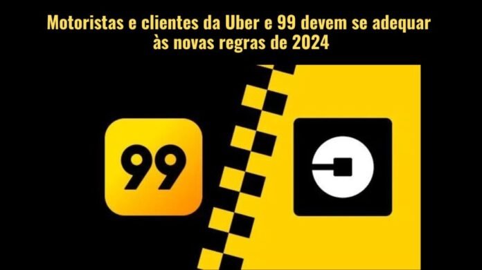 Motoristas e clientes da Uber e 99 devem se adequar às novas regras de 2024