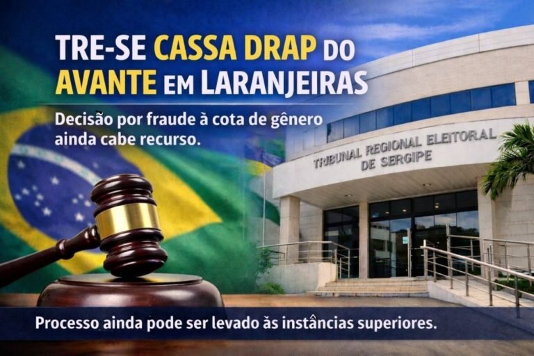 TRE-SE cassa Chapa do Avante em Laranjeiras; mas decisão ainda cabe recurso