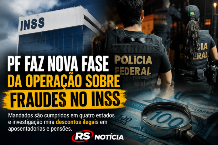 PF deflagra nova fase de operação contra fraudes no INSS e cumpre mandados em quatro estados