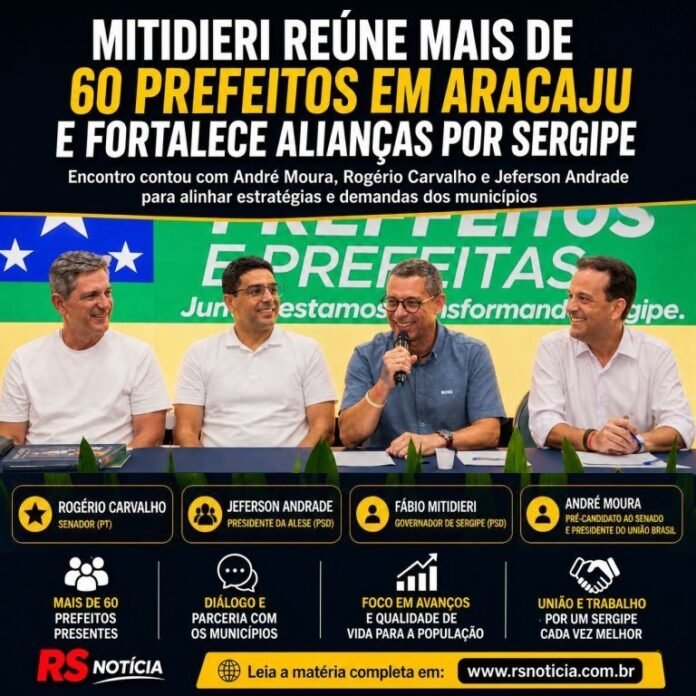 Mitidieri reúne 60 prefeitos com André Moura e Rogério Carvalho em Aracaju