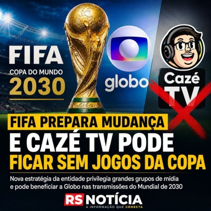 FIFA prepara nova estratégia para a Copa de 2030 e CazéTV pode perder espaço nas transmissões do Mundial