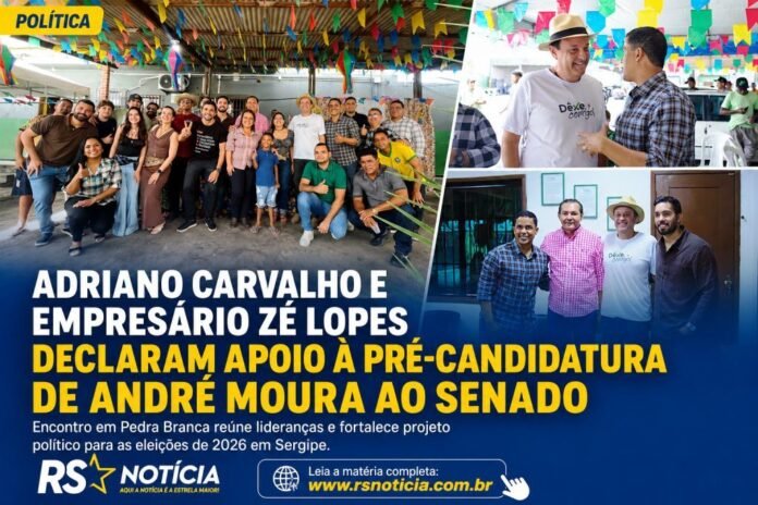 Adriano Carvalho e empresário Zé Lopes declaram apoio à pré-candidatura de André Moura ao Senado em Sergipe