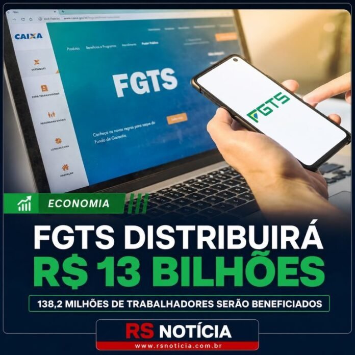 FGTS distribuirá R$ 13 bilhões a 138,2 milhões de trabalhadores; veja quem tem direito