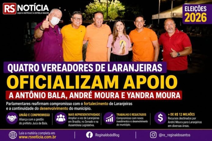 Eleições 2026: Quatro vereadores de Laranjeiras confirmam apoio a Antônio Bala, André Moura e Yandra Moura em ato político