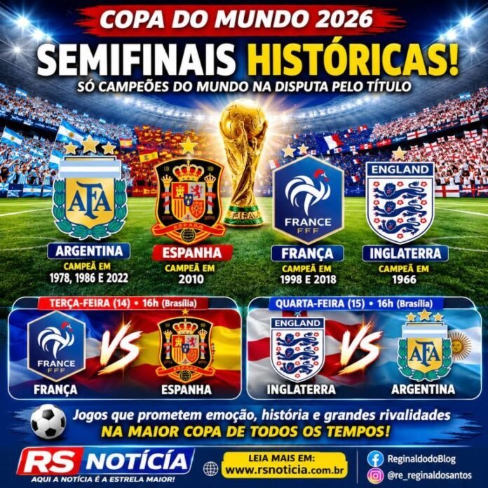 Semifinais da Copa 2026 reúnem apenas campeões mundiais após 36 anos; Argentina x Inglaterra revive rivalidade histórica
