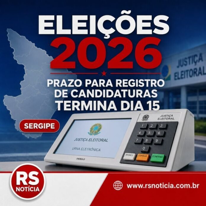 Eleições 2026: partidos têm até sábado para registrar candidatos e disputa entra na fase decisiva em Sergipe