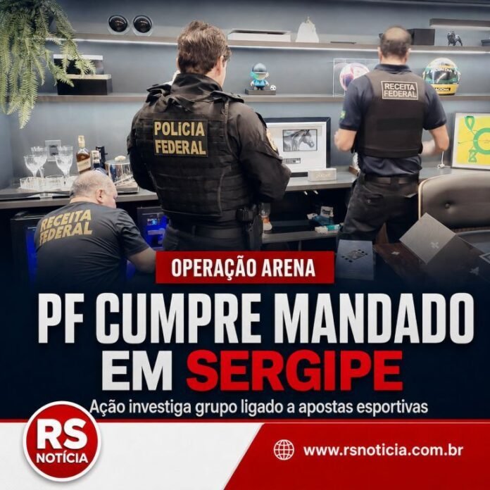 Operação Arena: PF cumpre mandado em Sergipe e bloqueia até R$ 1,1 bilhão em investigação sobre apostas