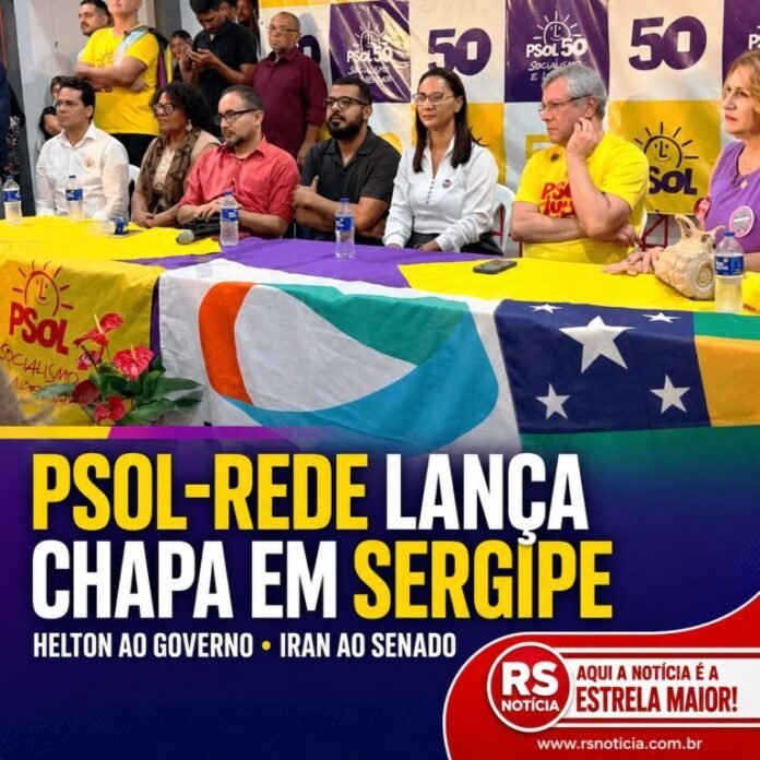 PSOL-Rede lança Helton Monteiro ao Governo de Sergipe e Iran Barbosa ao Senado