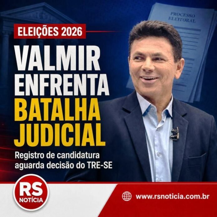 Valmir de Francisquinho enfrenta batalha judicial às vésperas do início da campanha em Sergipe