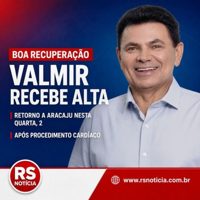 Valmir recebe alta após procedimento cardíaco e retorna a Aracaju nesta quarta-feira, 2