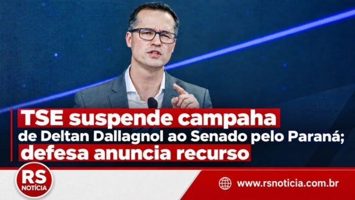TSE suspende campanha de Deltan Dallagnol ao Senado pelo Paraná; defesa anuncia recurso