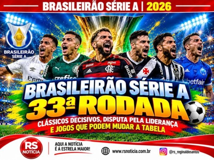 Brasileirão Série A: 33ª rodada tem clássicos decisivos, disputa pela liderança e jogos que podem mudar a tabela