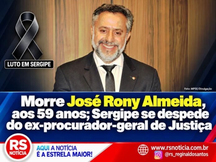 Morre José Rony Almeida, aos 59 anos; Sergipe se despede do ex-procurador-geral de Justiça