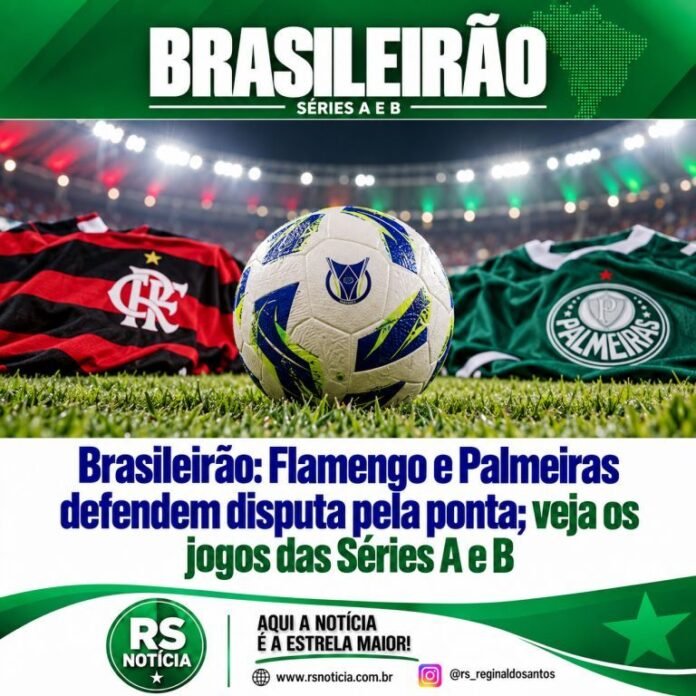 Brasileirão: Flamengo e Palmeiras defendem disputa pela ponta; veja os jogos das Séries A e B