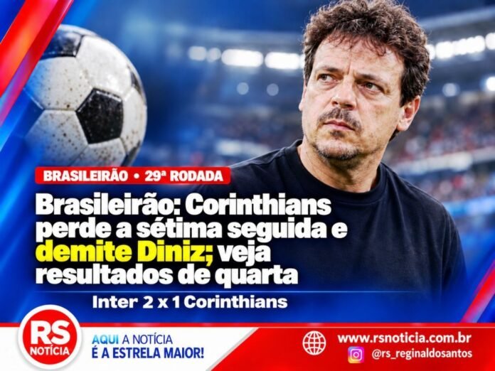 Brasileirão: Corinthians perde a sétima seguida e demite Diniz; veja resultados de quarta