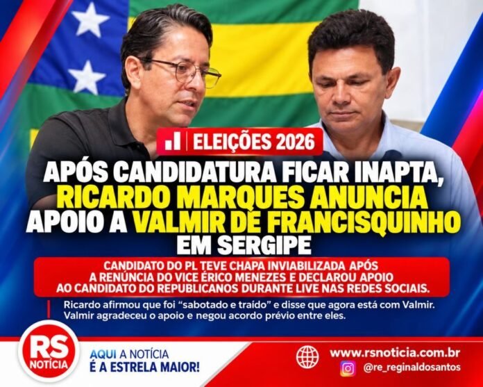 Após candidatura ficar inapta, Ricardo Marques anuncia apoio a Valmir de Francisquinho em Sergipe